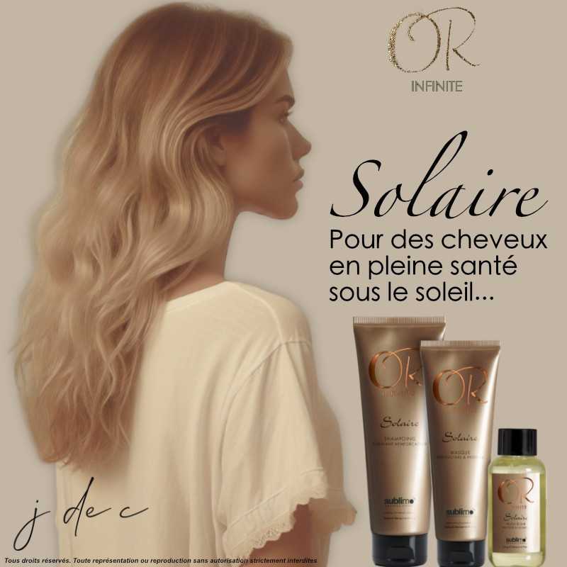 Soins Cheveux Exposés au Soleil - Rituel Solaire Or Infinite Sublimo