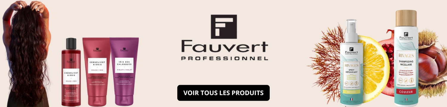 Fauvert Professionnel : Cosmétique Capillaire Fabriquée en France