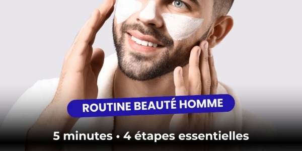Routine Beauté Homme : 5 Minutes, 4 Étapes Essentielles (et pourquoi ça change tout)