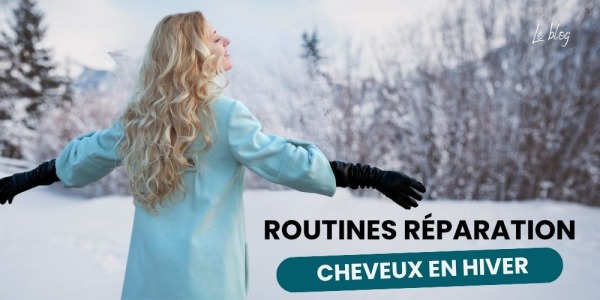 Routine réparation et nutrition pour cheveux abîmés en hiver